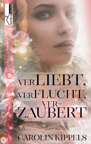 Cover of the book Verliebt, verflucht, verzaubert by Kathy Felsing