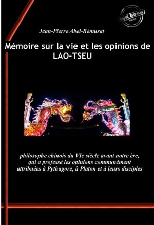 Cover of the book Mémoire sur la vie et les opinions de Lao-Tseu by Charles Lancelin