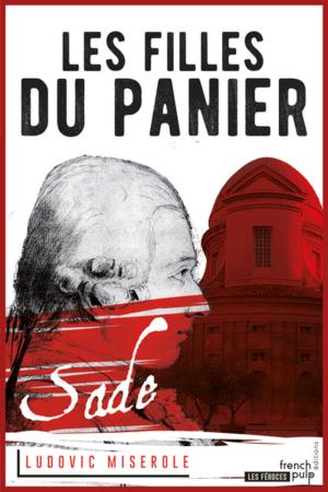 Cover of Les crimes du Marquis de Sade - tome 2 Les filles du panier