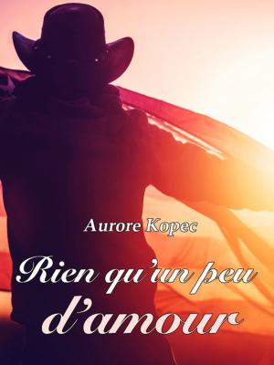 Cover of the book Rien qu'un peu d'amour by AbiGaël