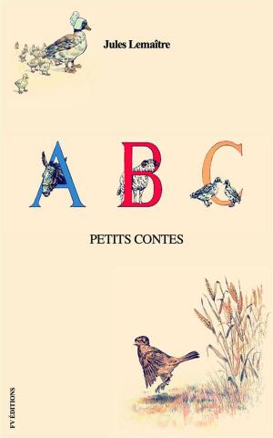 Cover of the book ABC - Petits Contes (Illustré) by Gustave Le Bon