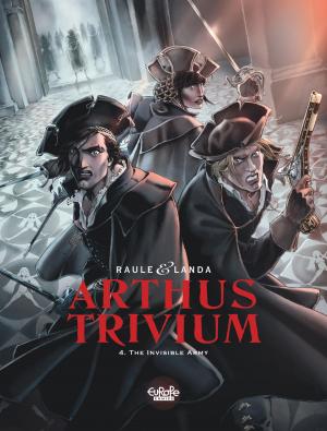 Cover of the book Arthus Trivium 4. The Invisible Army by Mathieu Reynès, Denis Lapière, Pierre-Paul Renders