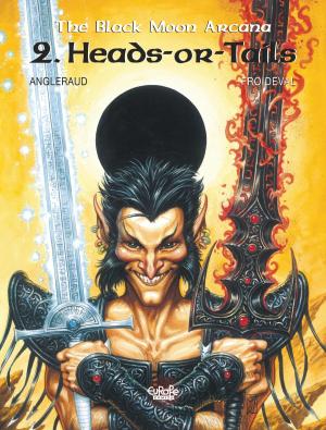 Cover of the book The Black Moon Arcana 2. Heads-or-Tails by Gilbert Thomas