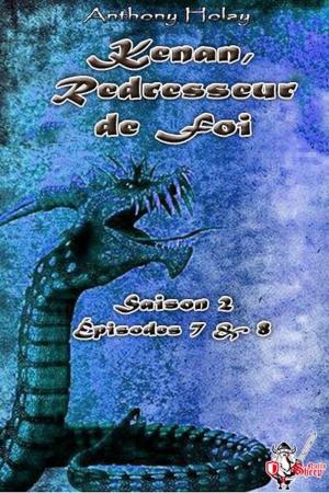 Cover of the book Kenan, redresseur de foi, Saison 2 : Épisodes 7 et 8 by Audrey Singh, Simon Bernard, A.R Morency, Aurore Chatras, Grégory Covin, Nicolas Sick