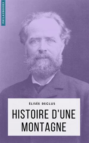 Cover of the book Histoire d’une montagne by Friedrich Nietzsche