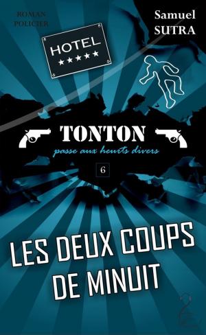 bigCover of the book Les deux coups de Minuit - (Tonton passe aux heurts divers) by 
