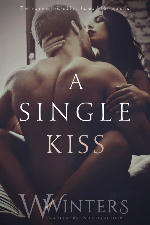 Cover of the book A Single Kiss by W. Winters, Willow Winters Publishing LLC