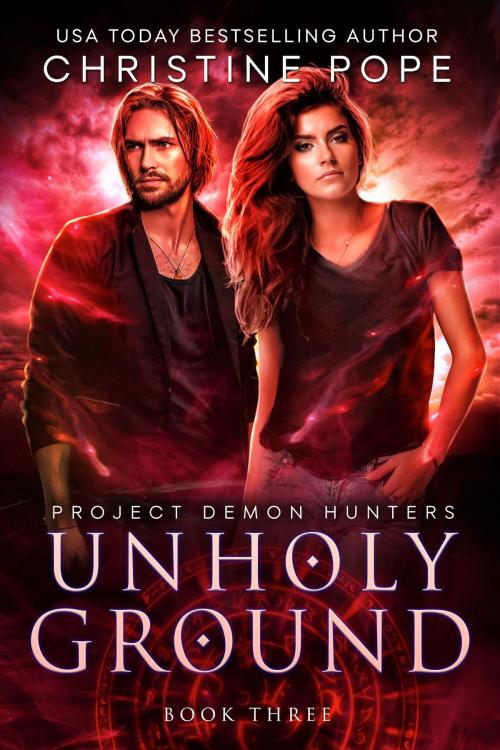 Cover of the book Unholy Ground by Christine Pope, Dark Valentine Press