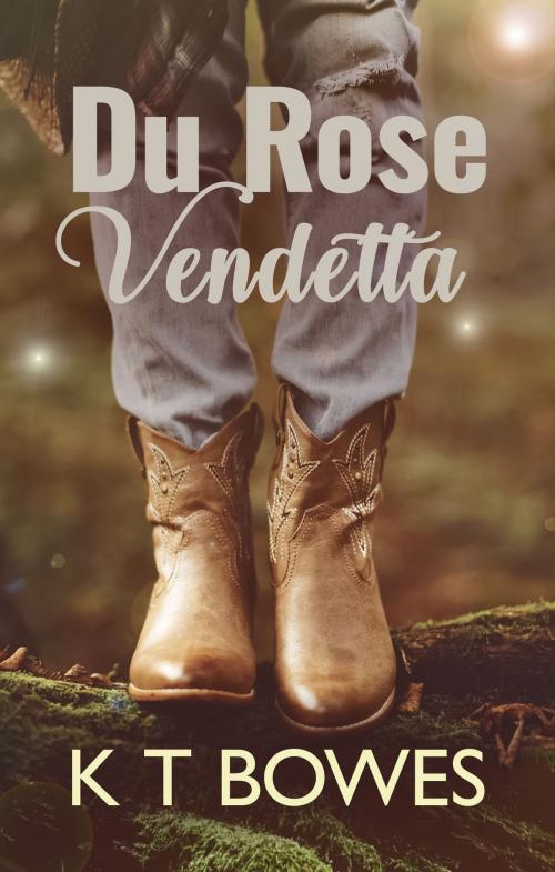 Cover of the book Du Rose Vendetta by K T Bowes, K T Bowes