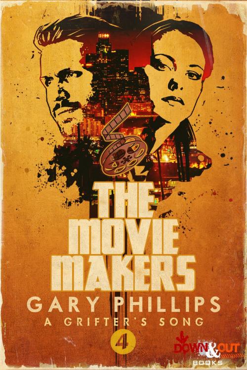 Cover of the book The Movie Makers by Gary Phillips, Down & Out Books