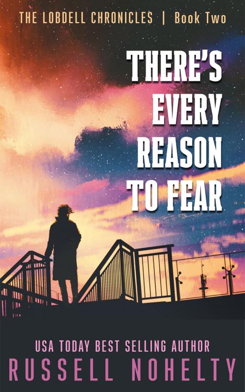 Cover of the book There's Every Reason to Fear by Russell Nohelty, Wannabe Press