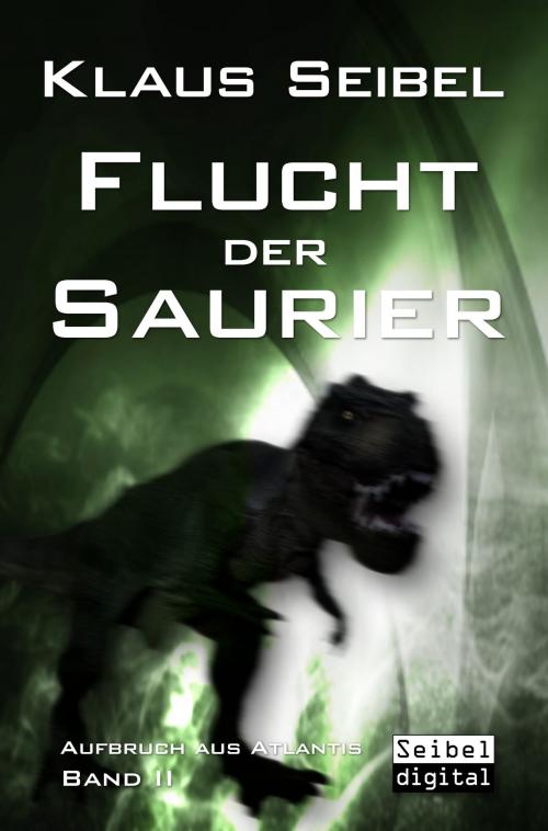Cover of the book Flucht der Saurier by Klaus Seibel, Seibel digital