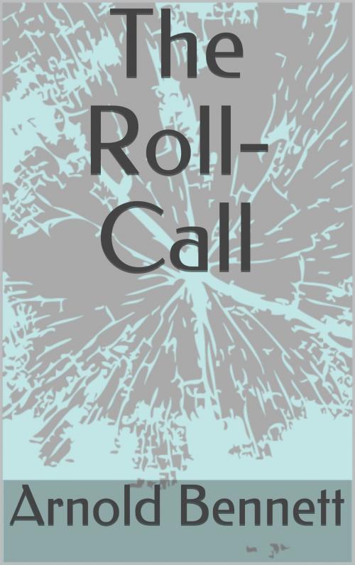 Cover of the book The Roll-Call by Arnold Bennett, Sabine