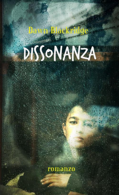 Cover of the book Dissonanza by Dawn Blackridge, Donata N Ferrari, Dawn Blackridge