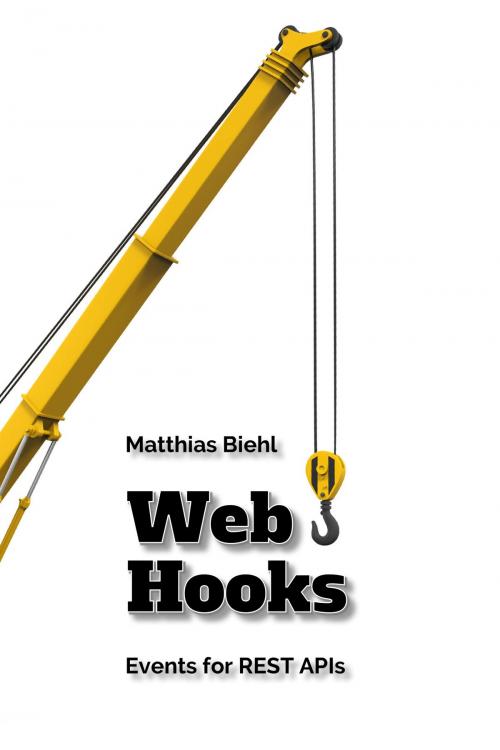 Cover of the book Webhooks by Matthias Biehl, API-University Press