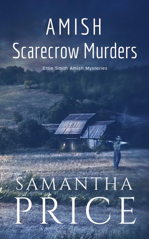 Cover of the book Amish Scarecrow Murders by Samantha Price, Samantha Price