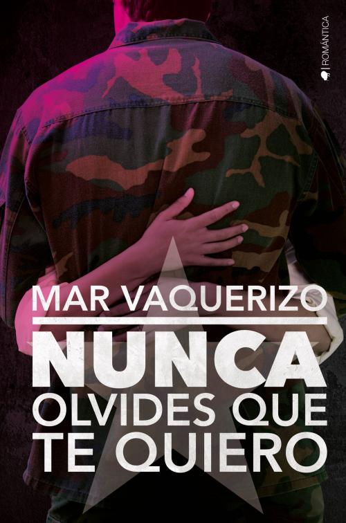 Cover of the book Nunca olvides que te quiero by Mar Vaquerizo, Ediciones Kiwi
