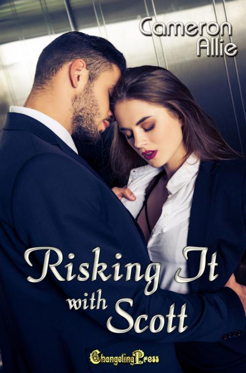 Cover of the book Risking it With Scott by Cameron Allie, Changeling Press LLC