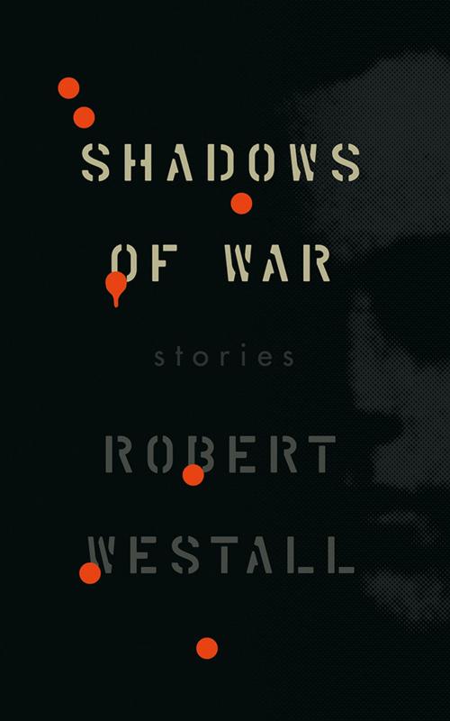 Cover of the book Shadows of War by Robert Westall, Valancourt Books