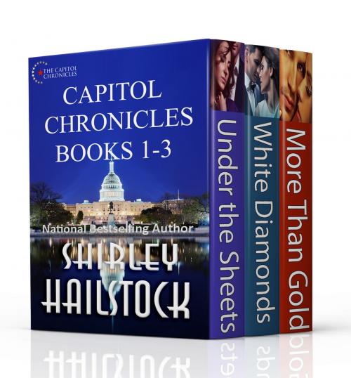 Cover of the book Capitol Chronicles Books 1 - 3 by Shirley Hailstock, Shirley T. Hailstock