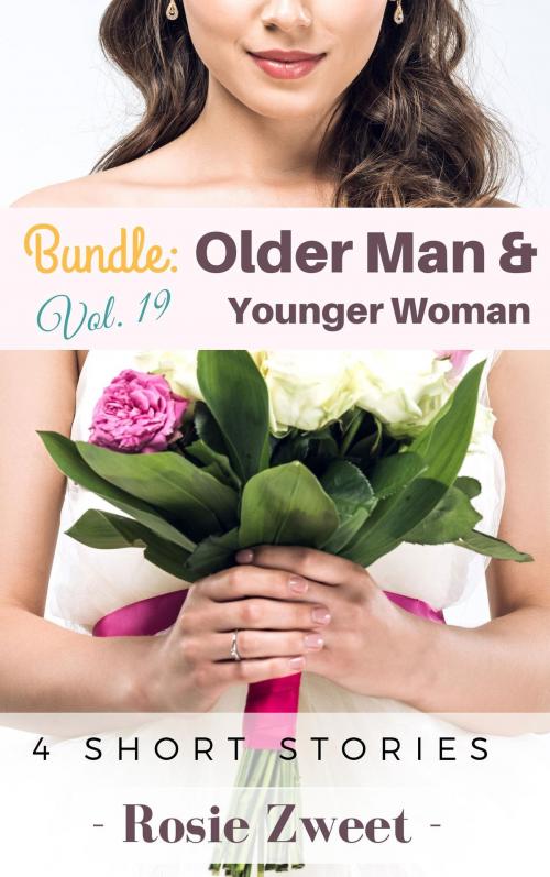 Cover of the book Bundle: Older Man & Younger Woman Vol. 19 (4 Short Stories) by Rosie Zweet, FairyDream