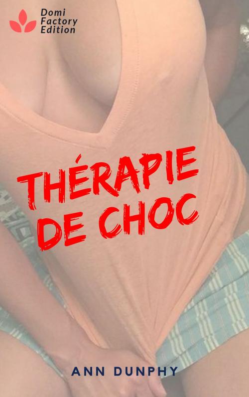 Cover of the book Thérapie de choc by Ann Dunphy, AD Edition