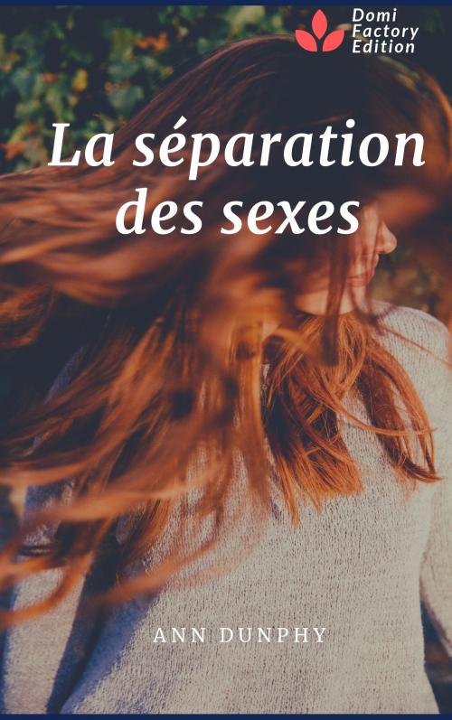 Cover of the book La séparation des sexes by Ann Dunphy, AD Edition