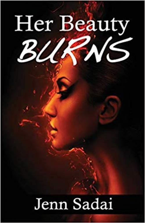 Cover of the book Her Beauty Burns by Jenn Sadai, Jan-Carol Publishing, INC