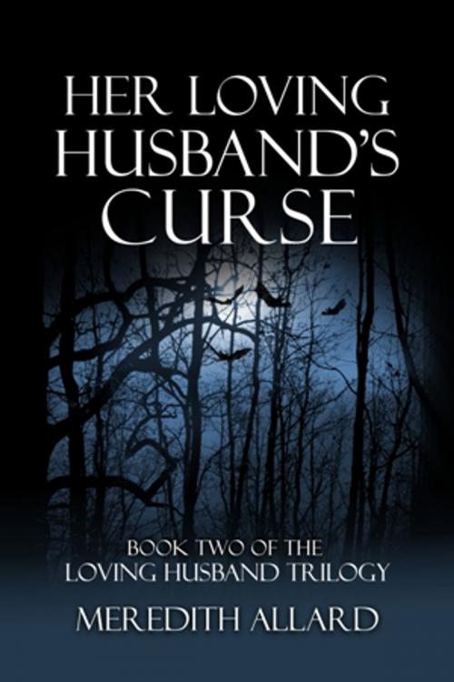 Cover of the book Her Loving Husband's Curse by Meredith Allard, Copperfield Press