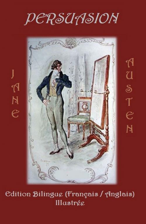 Cover of the book PERSUASION - Edition Bilingue (Français / Anglais) Illustrée by Jane Austen, Barry