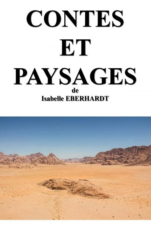 Cover of the book CONTES ET PAYSAGES by Isabelle EBERHARDT, MS