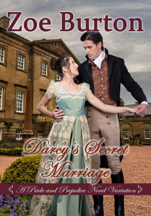 Cover of the book Darcy's Secret Marriage by Zoe Burton, Zoe Burton