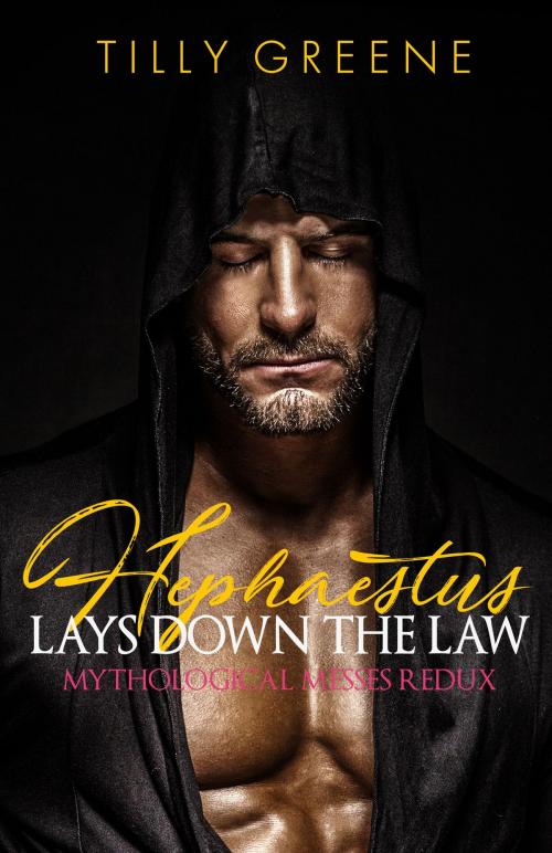 Cover of the book Hephaestus Lays Down the Law by Tilly Greene, Tilly Greene