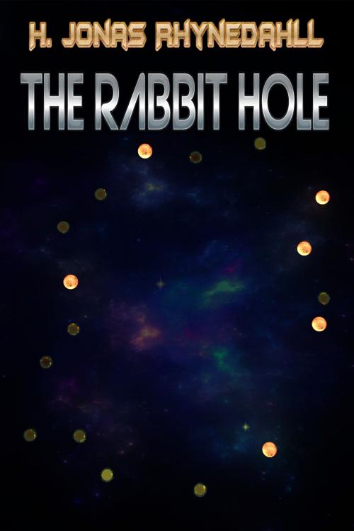 Cover of the book The Rabbit Hole by H. Jonas Rhynedahll, Rhynedahll Software LLC