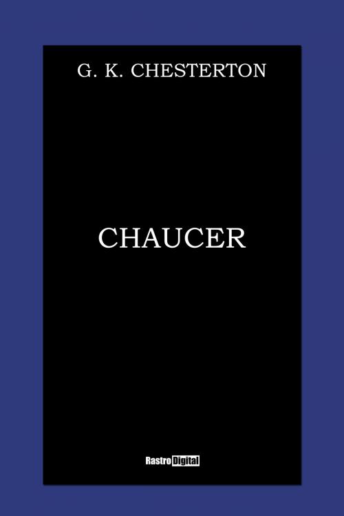 Cover of the book Chaucer by G.K. CHESTERTON, Rastro Books