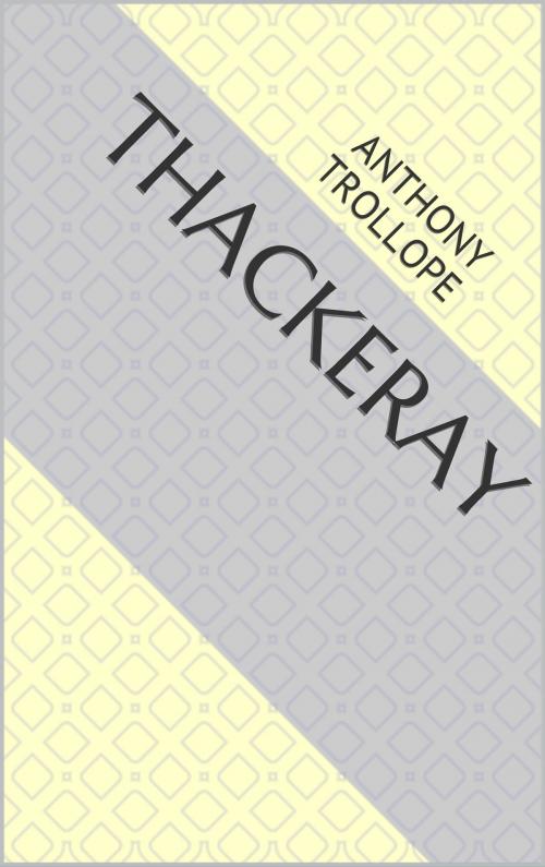 Cover of the book Thackeray by Anthony Trollope, anamsaleem