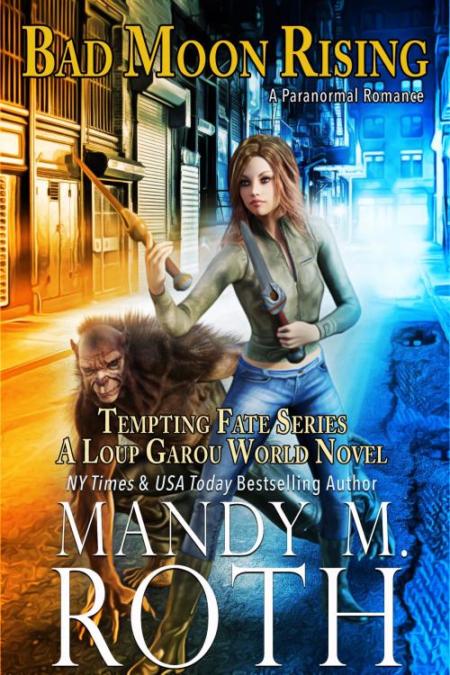 Cover of the book Bad Moon Rising by Mandy M. Roth, Raven Happy Hour LLC
