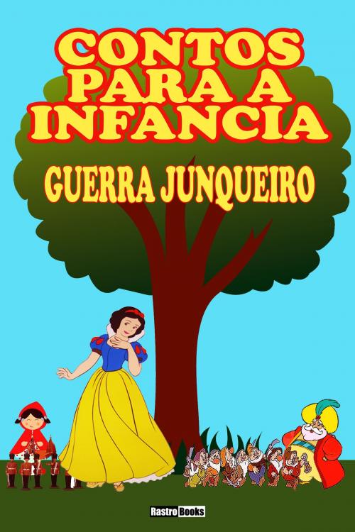 Cover of the book Contos para a Infância by Guerra Junqueiro, Rastro Books
