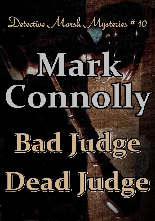 Cover of the book Bad Judge Dead Judge by Mark Connolly, Mark Connolly