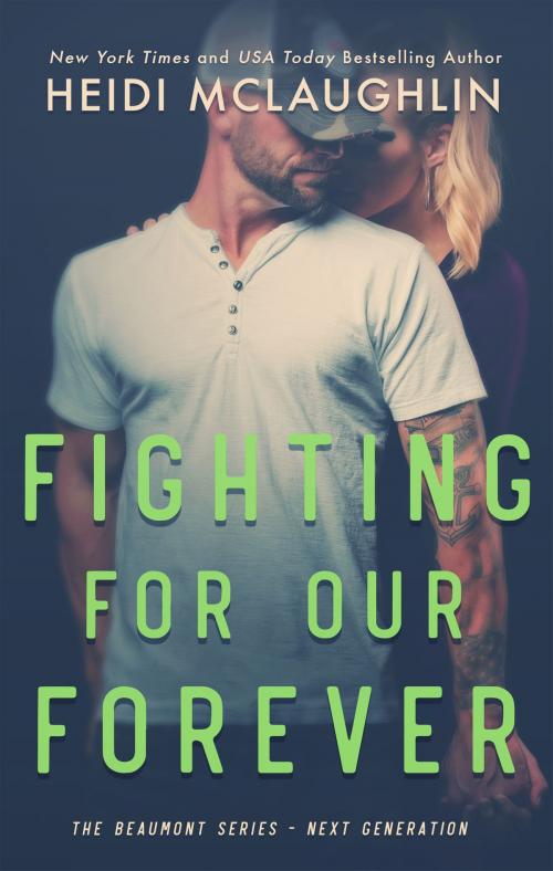 Cover of the book Fighting For Our Forever by Heidi McLaughlin, Books by Heidi McLaughlin, LTD