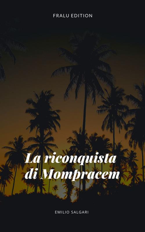 Cover of the book La riconquista di Mompracem by Emilio Salgari, FraLu