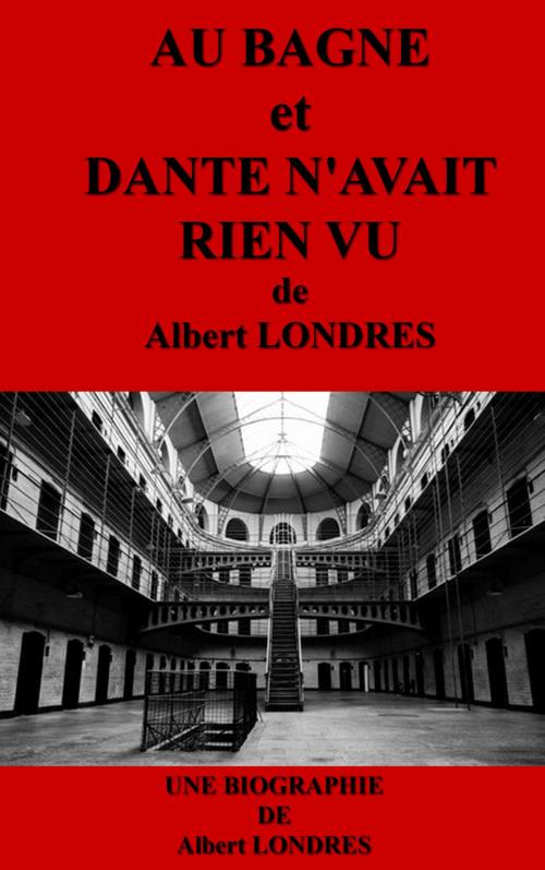 Cover of the book AU BAGNE et DANTE N 'AVAIT RIEN VU by Albert LONDRES, MS