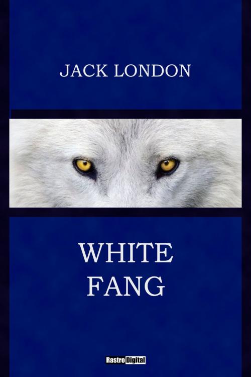 Cover of the book White Fang by Jack London, Rastro Books