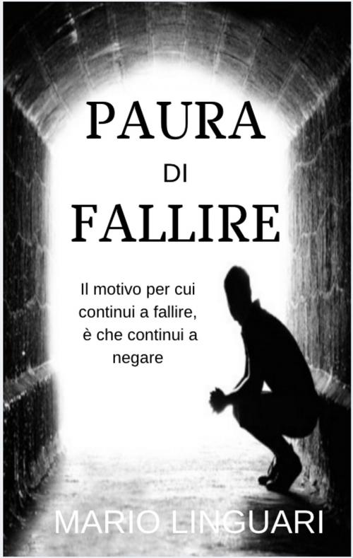 Cover of the book Paura di Falire by Mario Linguari, Kukuvaia Publishing
