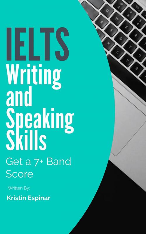 Cover of the book IELTS Writing and Speaking Skills by Kristin Espinar, Activate Your IELTS