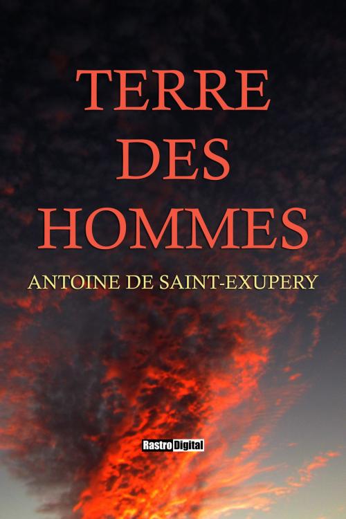Cover of the book Terre des hommes by Antoine de Saint-Exupéry, Rastro Books