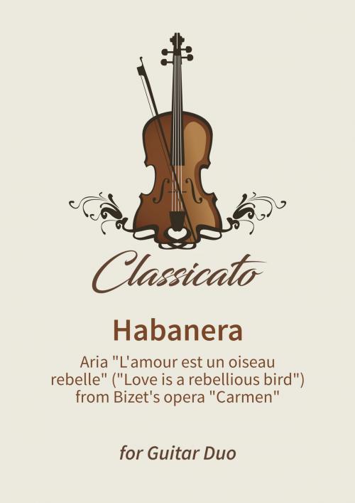 Cover of the book Habanera by Lars Opfermann, Georges Bizet, Classicato