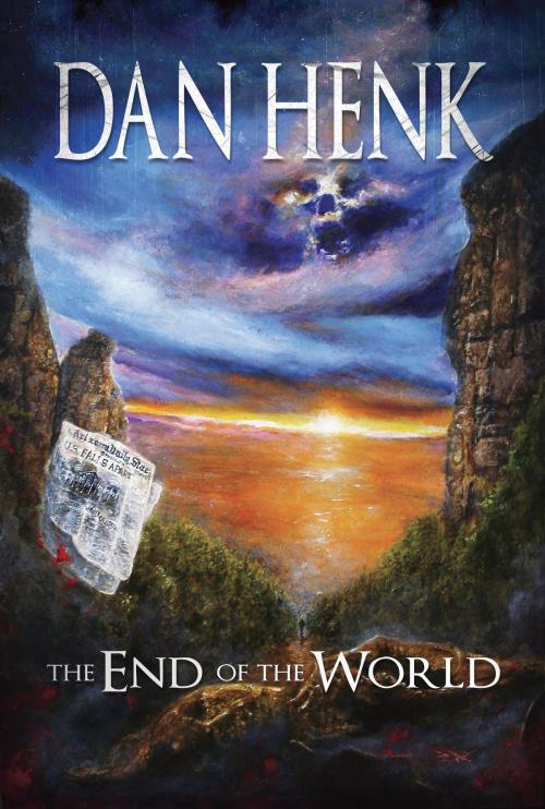 Cover of the book The End of the World by Dan Henk, Crossroad Press
