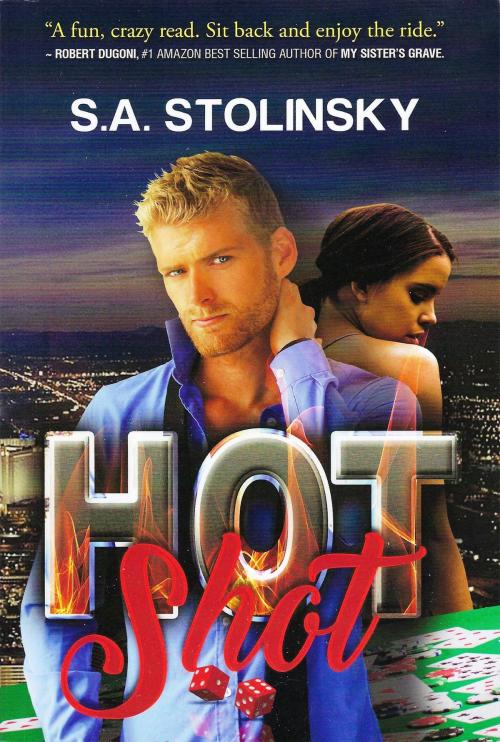 Cover of the book Hot Shot by S. A. Stolinsky, Crossroad Press