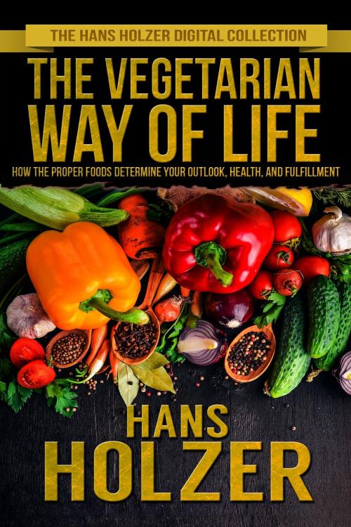 Cover of the book The Vegetarian Way of Life by Hans Holzer, Crossroad Press
